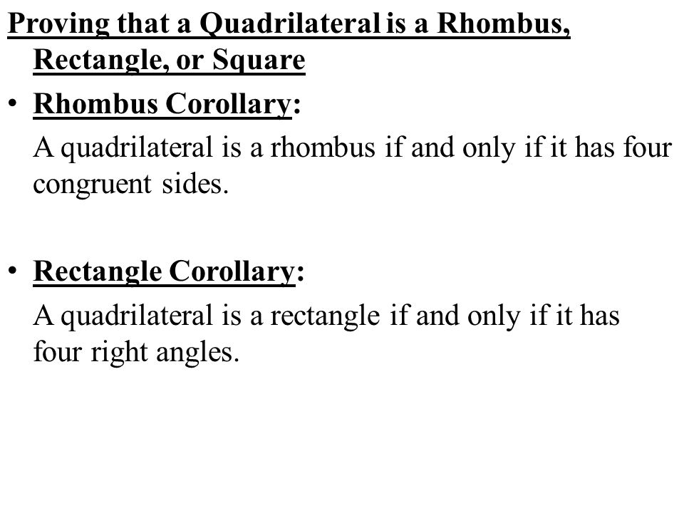 Proving that a Quadrilateral is a Rhombus, Rectangle, or Square