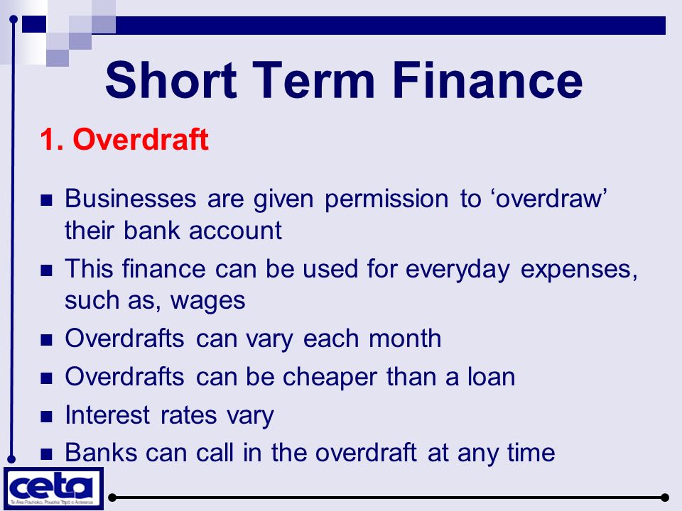 Short Term Finance 1. Overdraft
