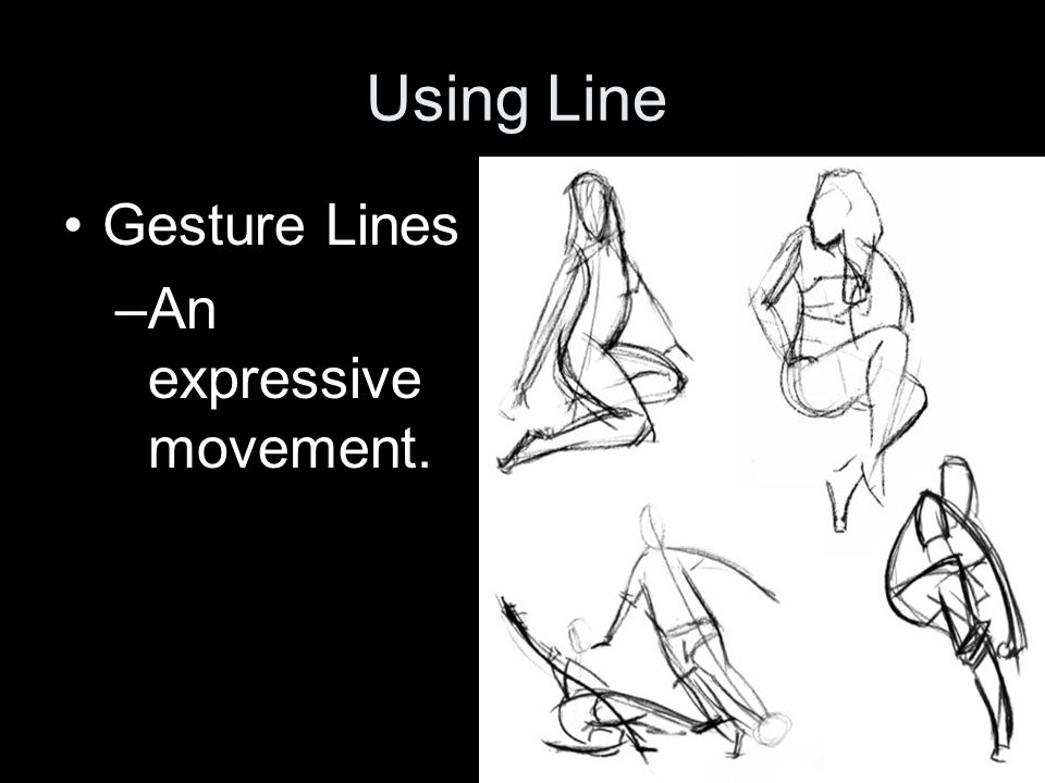 Using Line Gesture Lines An expressive movement.