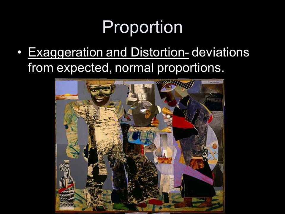 Proportion Exaggeration and Distortion- deviations from expected, normal proportions.