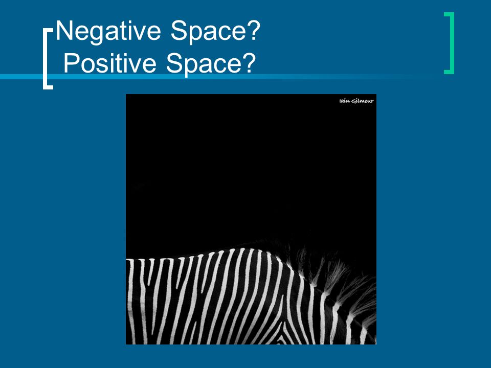 Negative Space Positive Space