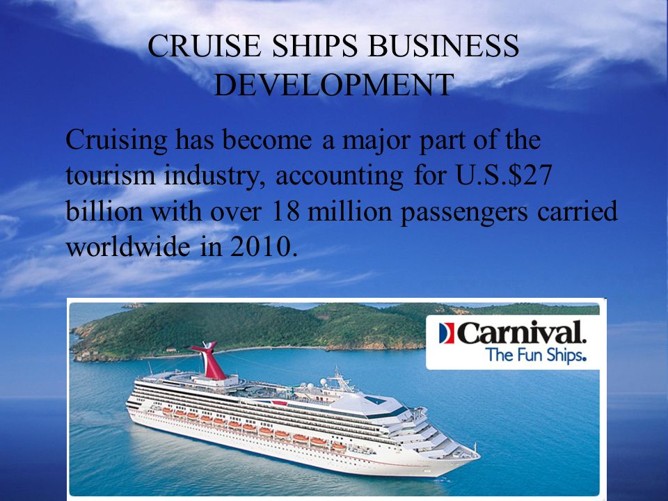 CRUISE SHIPS BUSINESS DEVELOPMENT