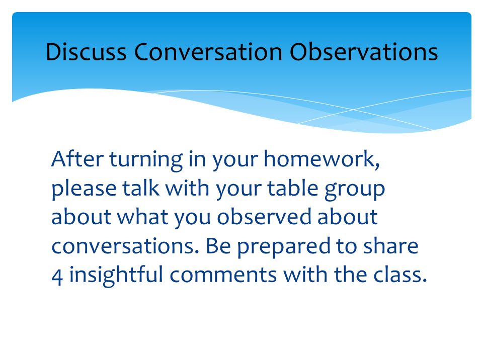 Discuss Conversation Observations