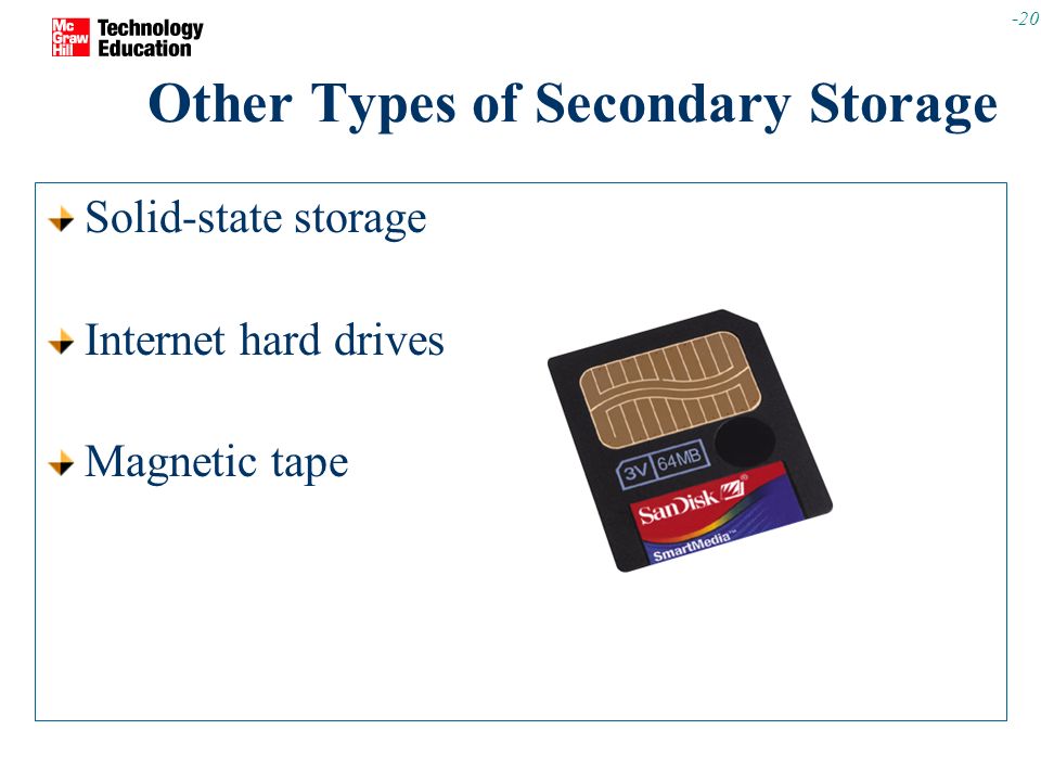 3 types of secondary storage