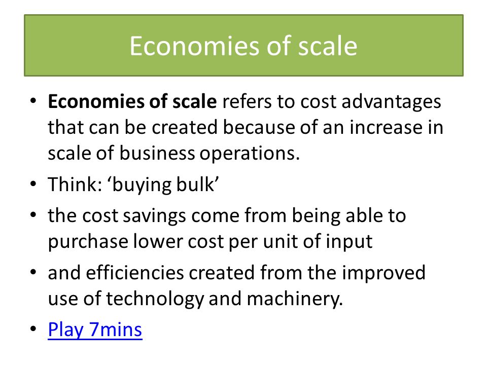 Economies of scale Economies of scale refers to cost advantages that can be created because of an increase in scale of business operations.