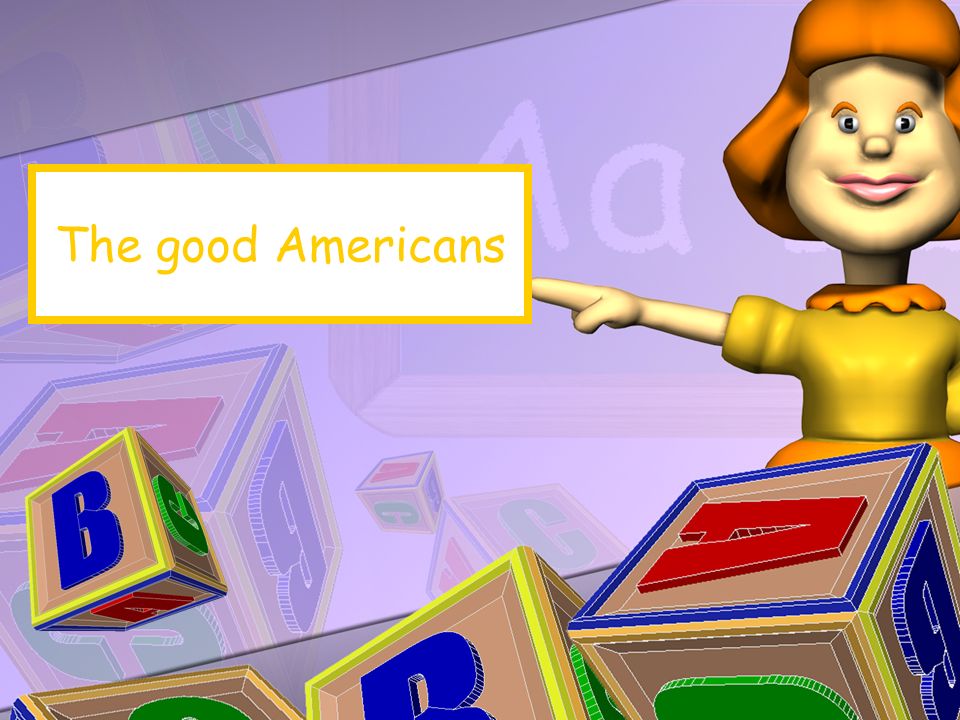 The good Americans