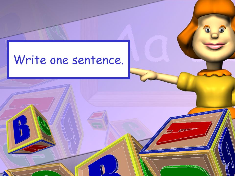 Write one sentence.