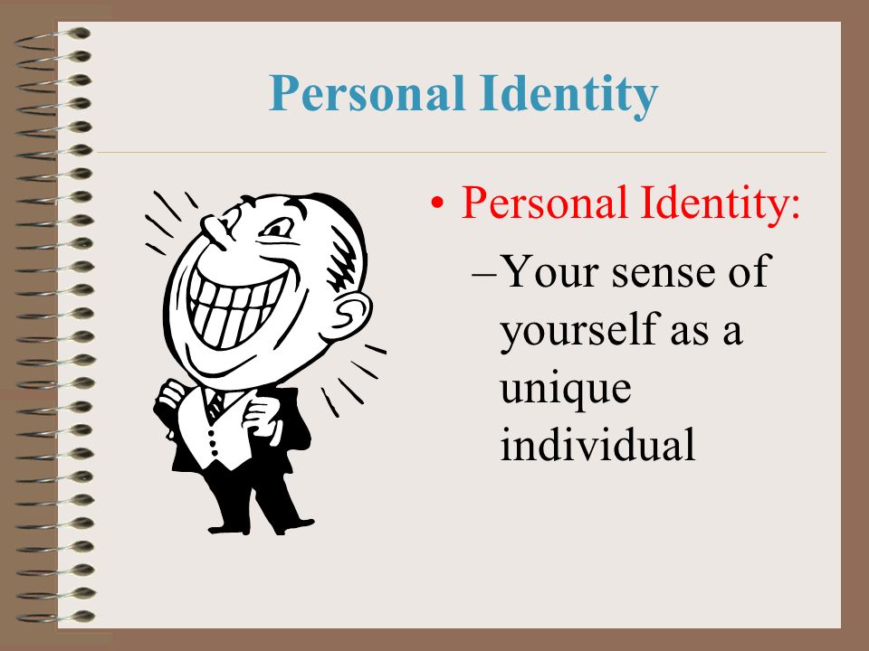 Personal Identity Personal Identity: