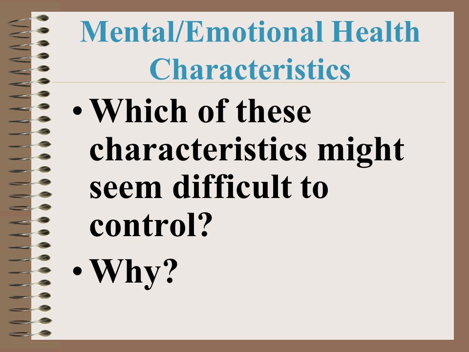 Mental/Emotional Health Characteristics