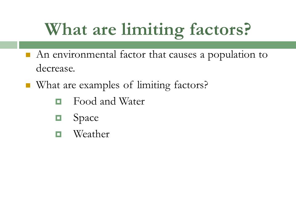 What are limiting factors