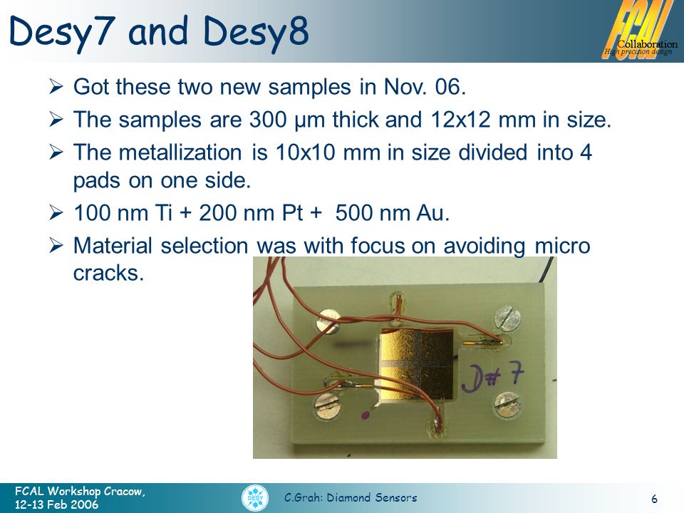 Desy7 and Desy8 Got these two new samples in Nov. 06.