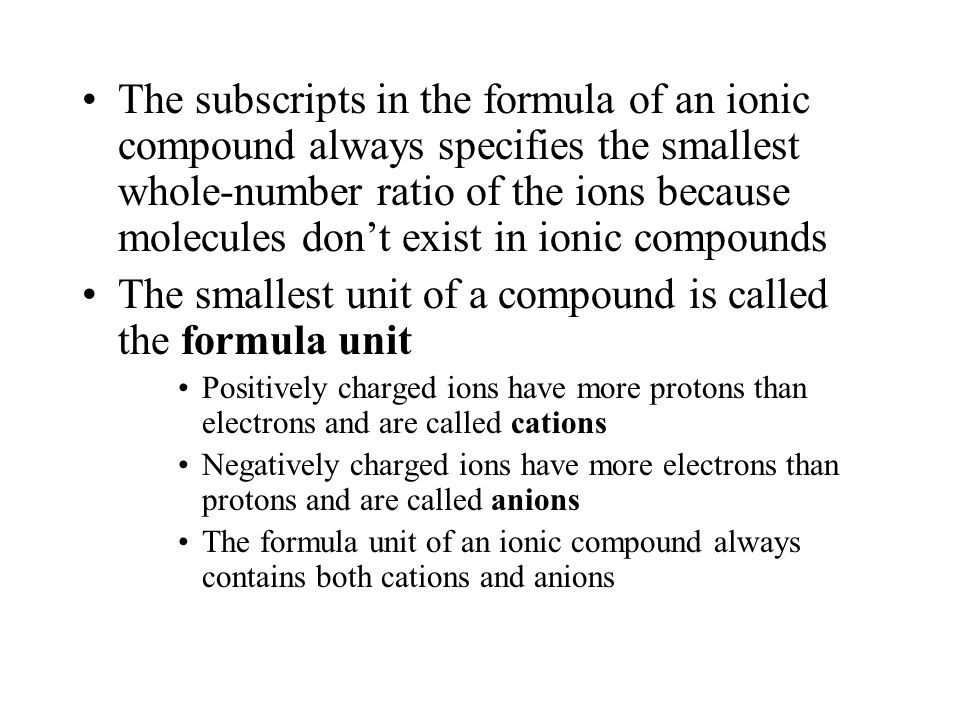 The smallest unit of a compound is called the formula unit