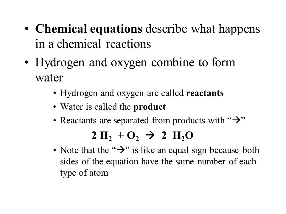 Chemical equations describe what happens in a chemical reactions