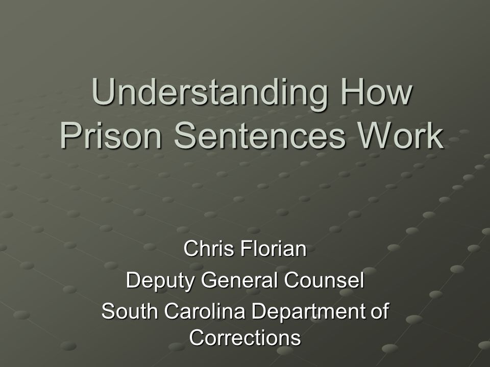 Understanding How Prison Sentences Work