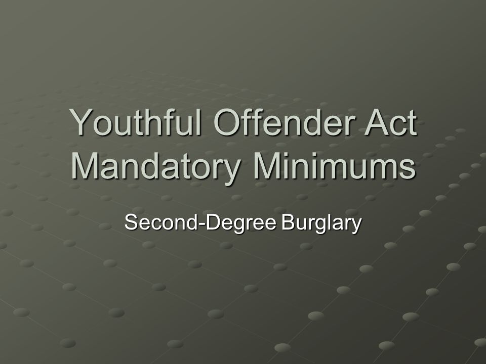 Youthful Offender Act Mandatory Minimums