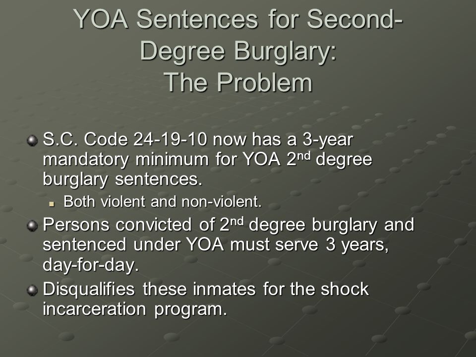YOA Sentences for Second-Degree Burglary: The Problem