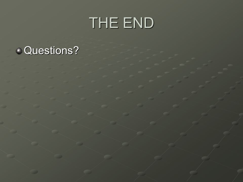 THE END Questions