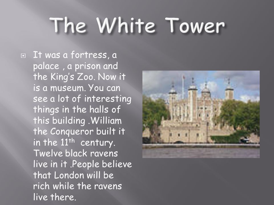 I am in london now. The White Tower was built by William the Conqueror. Who built the Tower of London. White Tower сообщение. Who built White Tower.