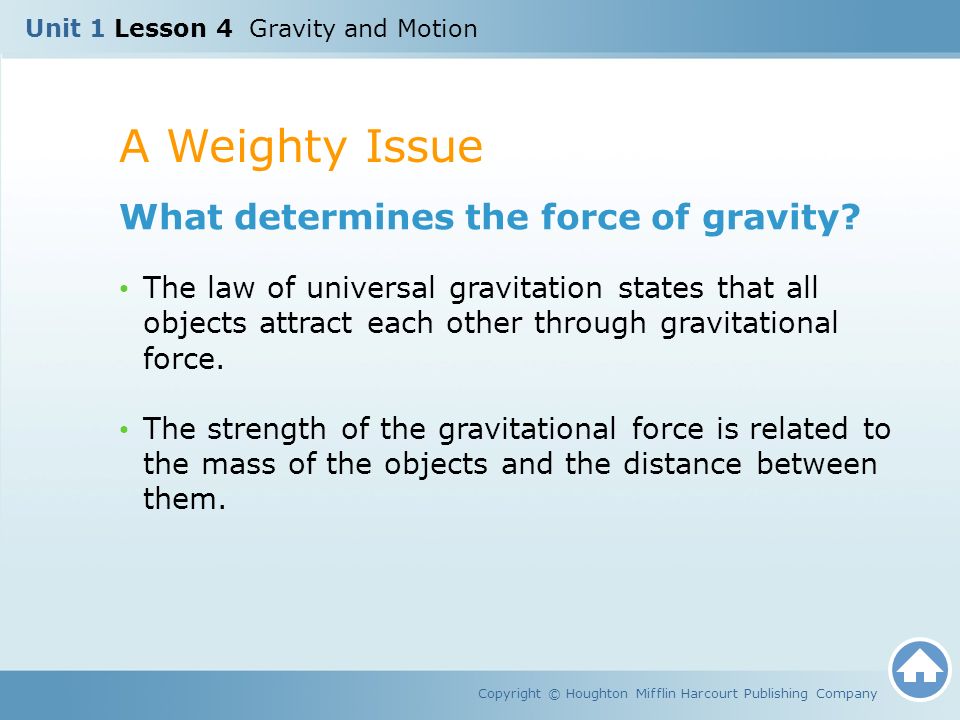 A Weighty Issue What determines the force of gravity