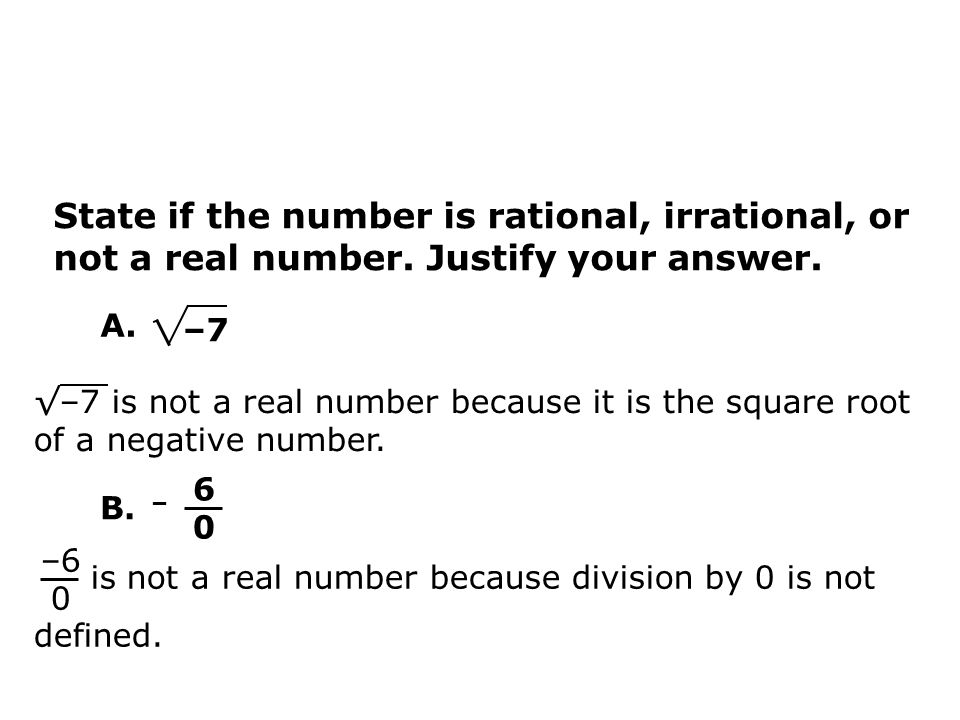 State if the number is rational, irrational, or not a real number