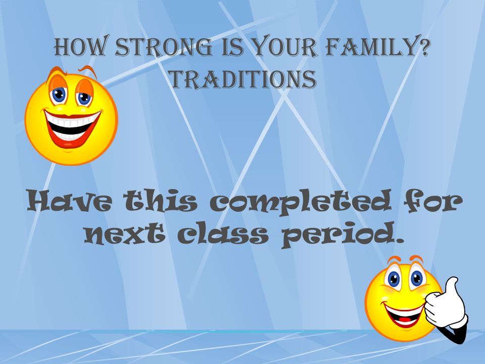 How Strong Is Your Family Traditions