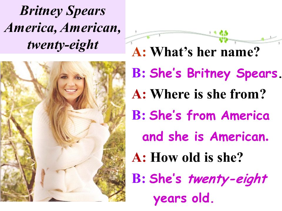 Britney Spears America, American, twenty-eight