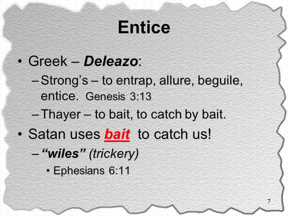 Entice Greek – Deleazo: Satan uses bait to catch us!