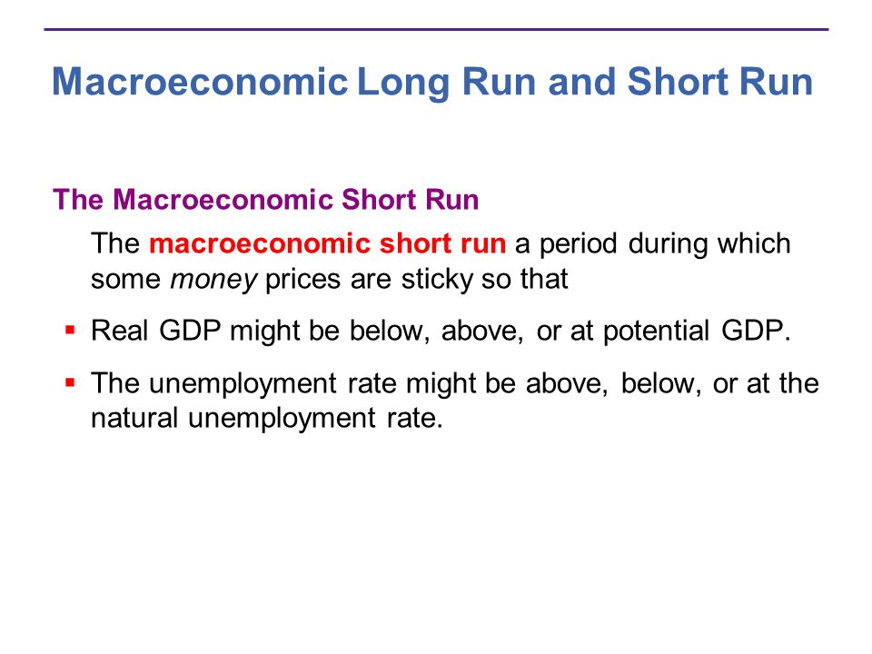 Macroeconomic Long Run and Short Run