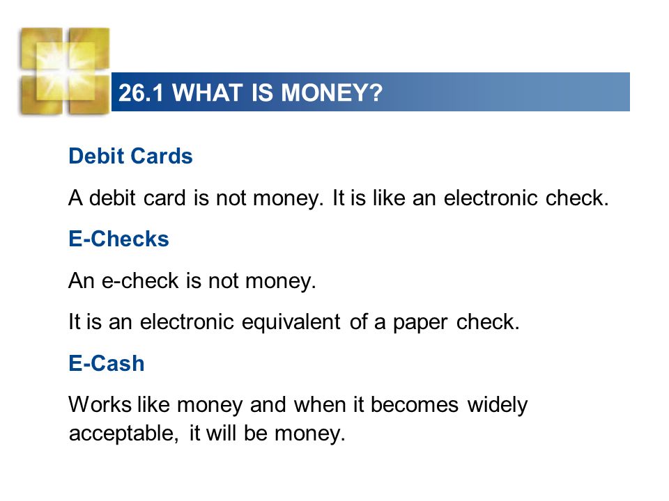 26.1 WHAT IS MONEY Debit Cards