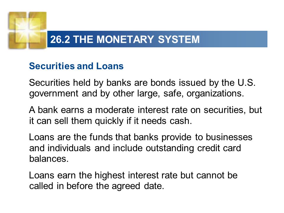 26.2 THE MONETARY SYSTEM Securities and Loans