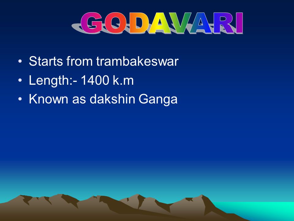GODAVARI Starts from trambakeswar Length: k.m