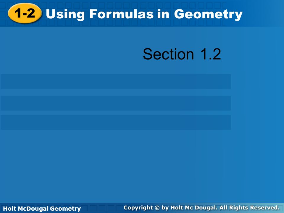 Section Using Formulas in Geometry Holt McDougal Geometry