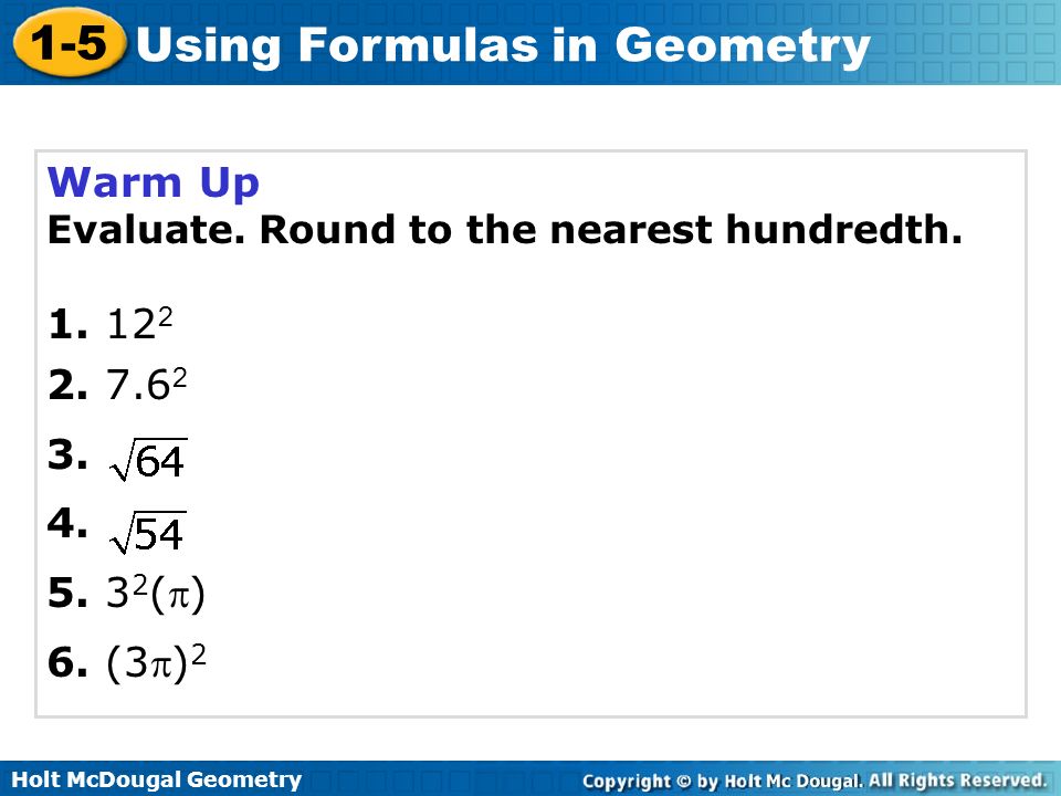 Warm Up Evaluate. Round to the nearest hundredth () 6. (3)2