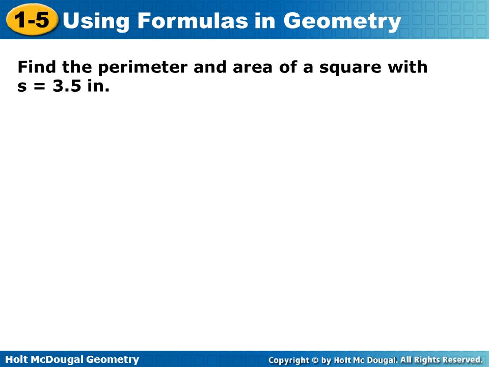 Find the perimeter and area of a square with s = 3.5 in.