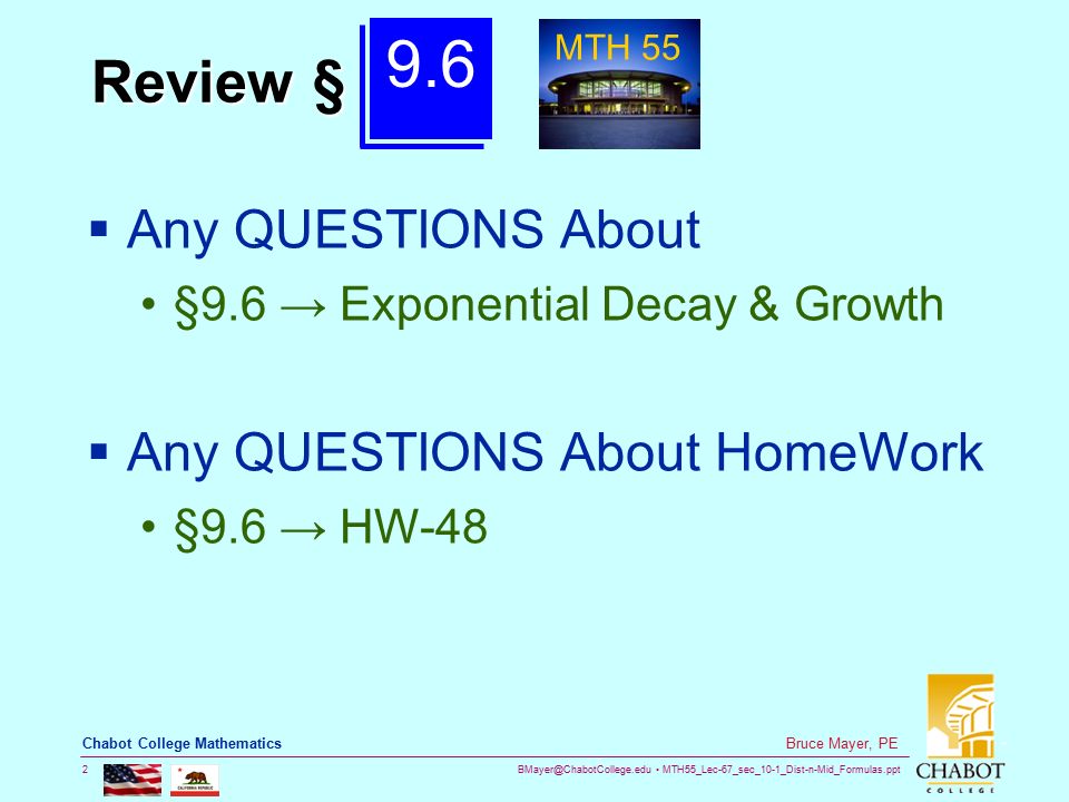 9.6 Review § Any QUESTIONS About Any QUESTIONS About HomeWork