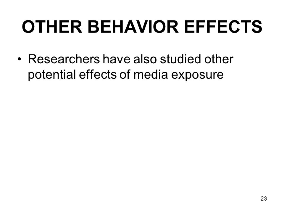 OTHER BEHAVIOR EFFECTS