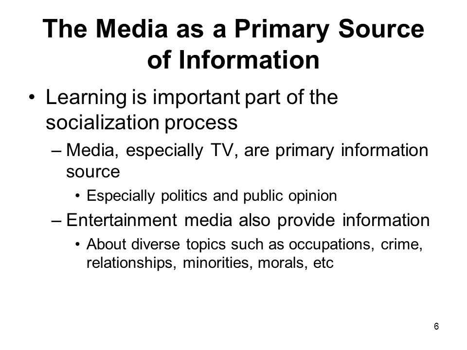 The Media as a Primary Source of Information
