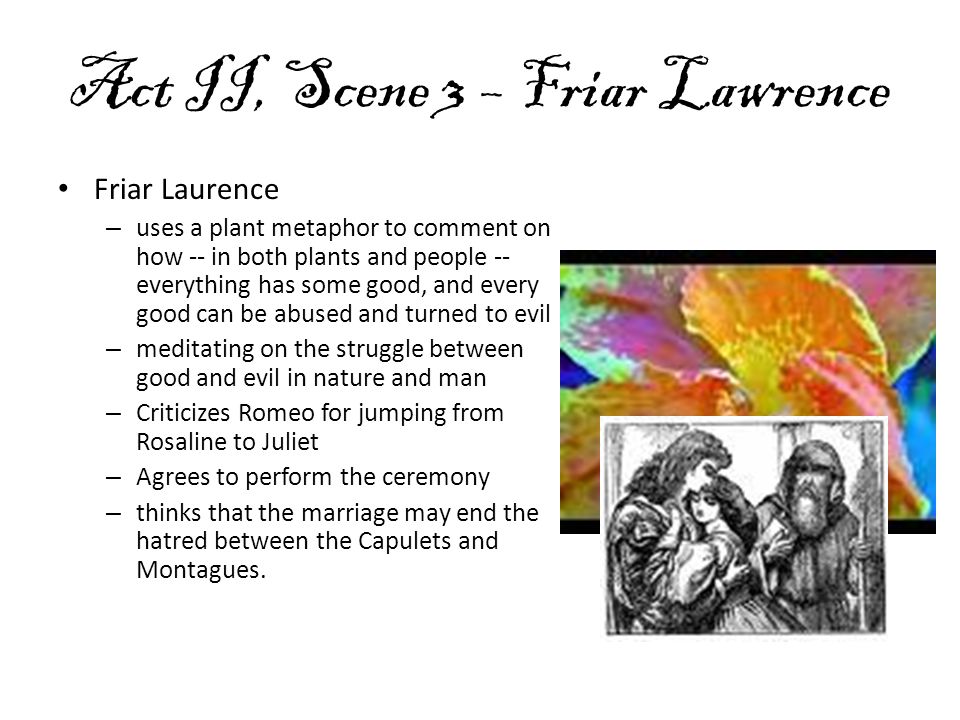 Act II, Scene 3 – Friar Lawrence