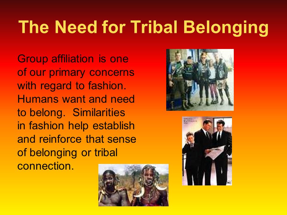 The Need for Tribal Belonging