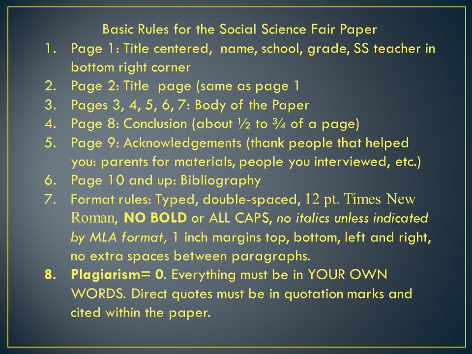 Basic Rules for the Social Science Fair Paper