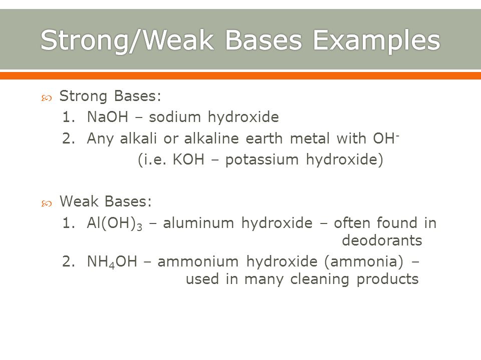 Strong/Weak Bases Examples