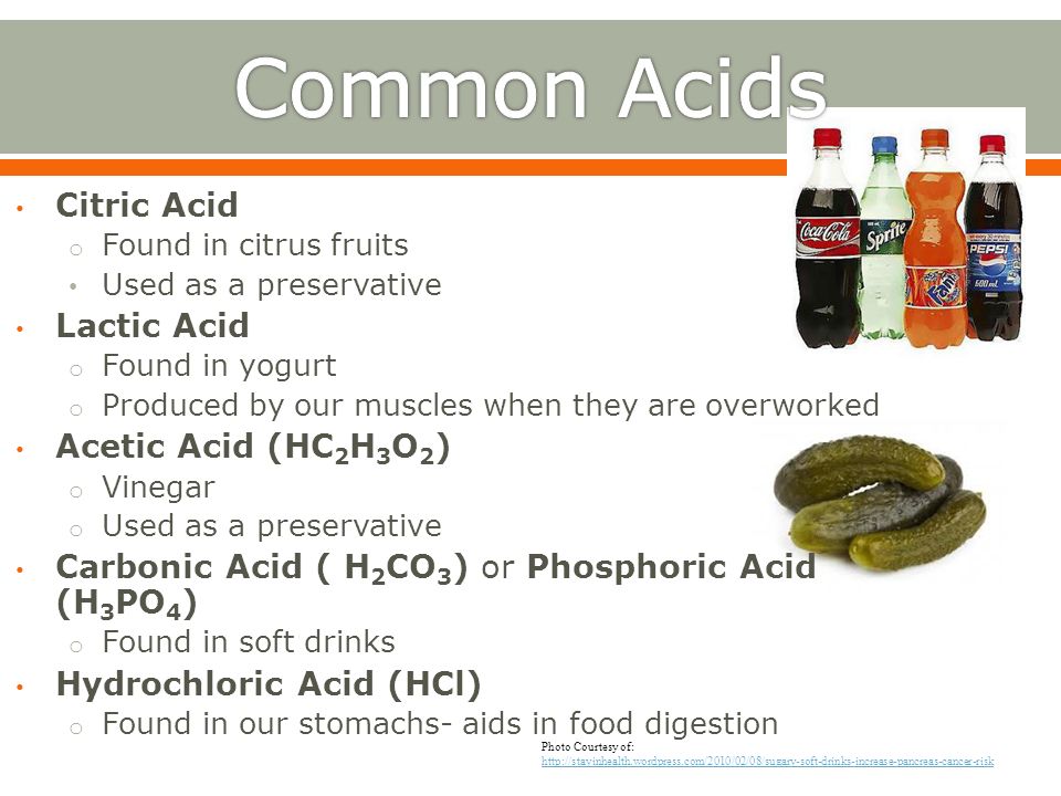 Common Acids Citric Acid Lactic Acid Acetic Acid (HC2H3O2)