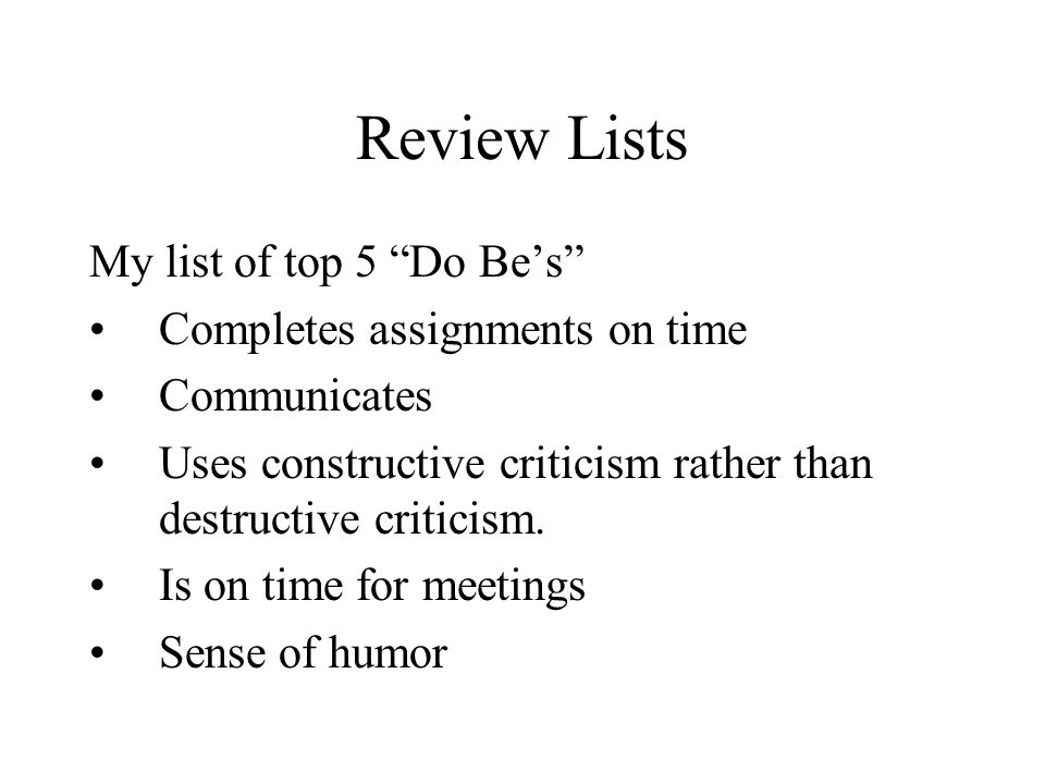 Review Lists My list of top 5 Do Be’s Completes assignments on time