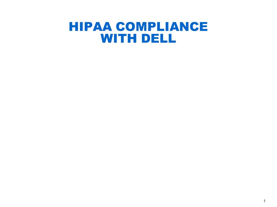 HIPAA COMPLIANCE WITH DELL
