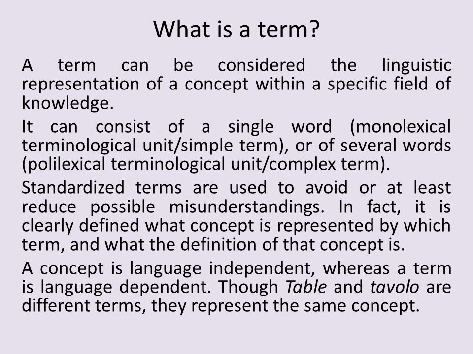What is a term? A term can be considered the linguistic representation ...