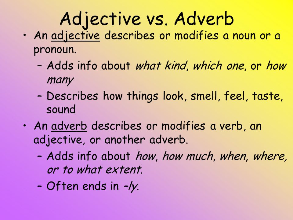 Compare adverb. Adjectives and adverbs. Adverb or adjective правило. Adverbs and adjectives правила. Adjectives and adverbs правило.