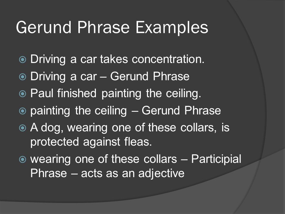 Gerund Phrase Examples