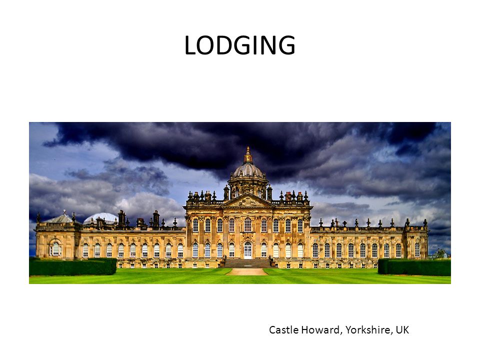 LODGING Castle Howard, Yorkshire, UK