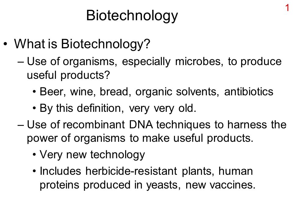 Biotechnology What is Biotechnology