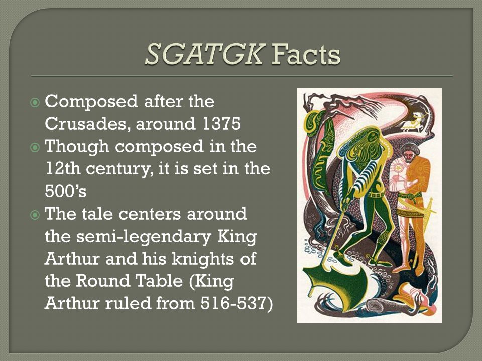 SGATGK Facts Composed after the Crusades, around 1375